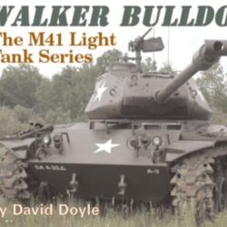 “WALKER BULLDOG – The M41 Light Tank Series” by David Doyle